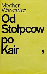 Melchior Wańkowicz - Od Stołpców po Kair - autograf
