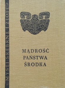 Myśli srebrne i złote - Mądrość Państwa Środka