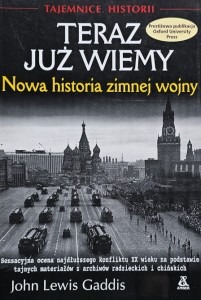 Gaddis - Teraz już wiemy - Nowa historia zimnej wojny