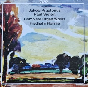 Friedhelm Flamme - Jacob Praetorius, Paul Siefert: Complete Organ Works - 2CD wyd. 2016