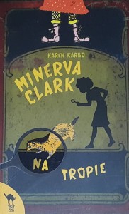 Karbo - Minerva Clark na tropie