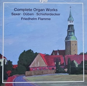 Friedhelm Flamme -  Saxer, Duben, Schieferdecker: Complete Organ Works – CD wyd. 2012