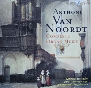 Manuel Tomadin - Anthoni Van Noordt: Complete Organ Music - 2CD wyd. 2021