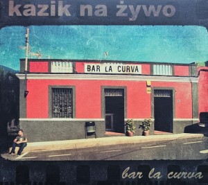 knż Kazik na Żywo - Bar la Curva / Plamy na słońcu - CD wyd. 2011
