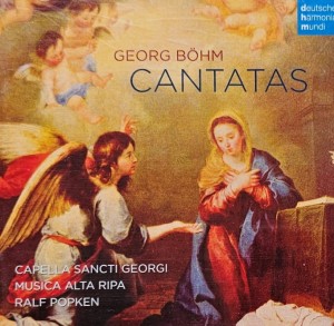 Ralf Popken, Capella Sancti Georgi, Musica Alta Ripa - Georg Bohm: Cantatas - CD wyd. 2008