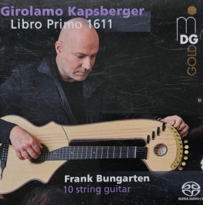 Frank Bungarten - Giovanni Girolamo Kapsberger: Libro Primo 1611 - CD wyd. 2021