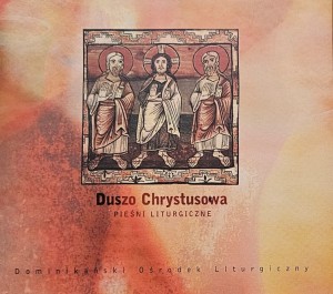 Duszo Chrystusowa - Pieśni liturgiczne - CD wyd. 2008