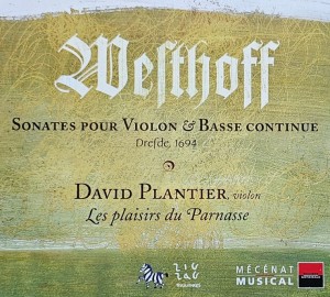 David Plantier - Westhoff: Sonates Pour Violon & Basse Continue Dresde 1694 - CD wyd. 2005
