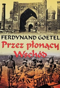 Goetel - Przez płonący Wschód