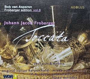 Bob van Asperen - Johann Jakob Froberger: Toccata - CD wyd. 2016