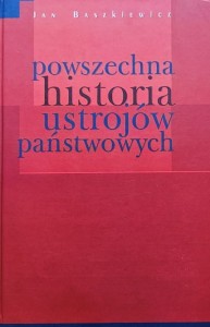 Baszkiewicz - Powszechna historia ustrojów państwowych