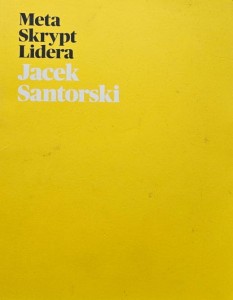 Jacek Santorski - Meta Skrypt Lidera - autograf