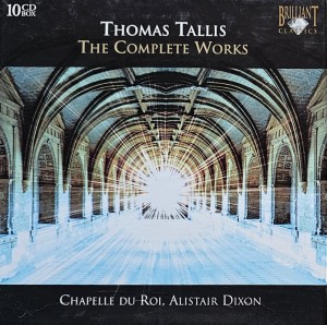 Chapelle Du Roi, Alistair Dixon - Thomas Tallis: The Complete Works - 10CD + CD Rom wyd. 2007