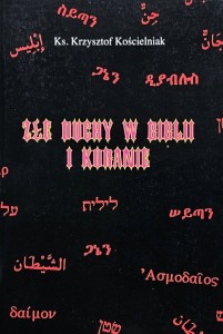 Kościelniak - Złe duchy w Biblii i Koranie