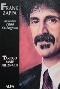 Occhiogrosso - Frank Zappa: takiego mnie nie znacie