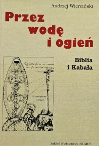 Wierciński - Przez wodę i ogień - Biblia i Kabała