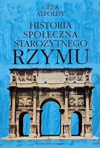 Alfoldy - Historia społeczna starożytnego Rzymu