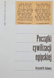 Ciałowicz - Początki cywilizacji egipskiej