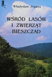 Pepera - Wśród lasów i zwierząt Bieszczad