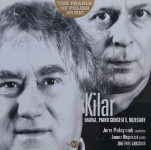 Kilar, Janusz Olejniczak, Sinfonia Varsovia, Jerzy Maksymiuk – Orawa, Piano Concerto, Krzesany - CD wyd. 2002