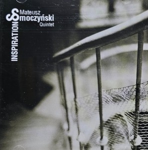 Mateusz Smoczyński Quintet - Inspirations - CD wyd. 2006