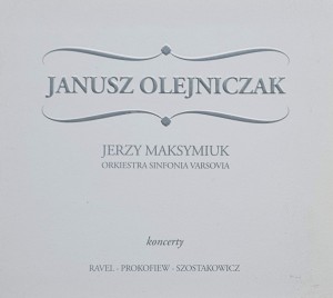 Janusz Olejniczak - Koncerty: Ravel, Prokofiew, Szostakowicz - CD wyd. 2012