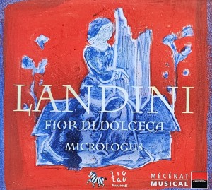 Ensemble Micrologus - Francesco Landini: Fior di Dolceca - CD wyd. 2005