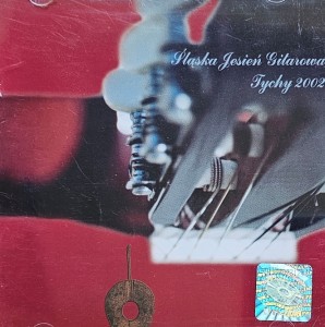 Śląska Jesień Gitarowa Tychy 2002 - CD wyd. 2002