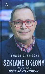 Sianecki - Szklane ukłony. Moje 20 lat w Szkle Kontaktowym