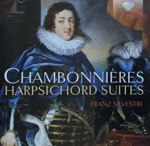 Franz Silvestri - Chambonnieres: Harpsichord Suites - 2CD wyd. 2016