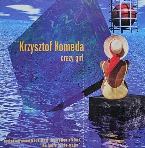 Krzysztof Komeda - Crazy Girl - CD wyd. 1996