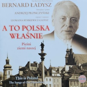 Bernard Ładysz - A to Polska właśnie - CD wyd. 1999