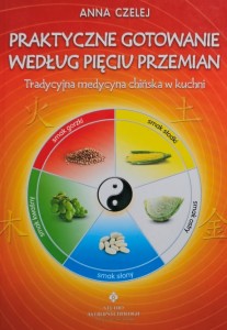 Czelej - Praktyczne gotowanie według Pięciu Przemian