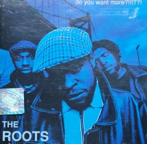 The Roots - Do You Want More?!!!??! - CD wyd. 1994