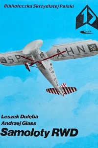 Biblioteczka Skrzydlatej Polski 17 - Dulęba, Glass - Samoloty RWD