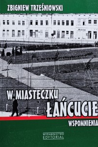 Trześniowski - W miasteczku Łańcucie - wspomnienia