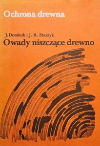 Dominik, Starzyk - Ochrona drewna - Owady niszczące drewno