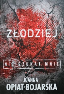 Opiat-Bojarska - Złodziej. Nie szukaj mnie