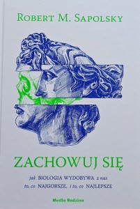 Sapolsky - Zachowuj się