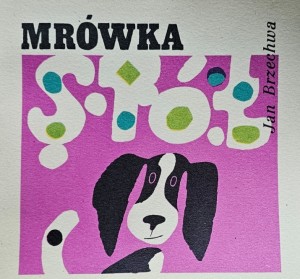 Seria "Z wiewiórką" - Jan Brzechwa - Mrówka - il. J. Karwowska - il. okł. J. Stanny - wyd. 1980