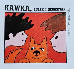 Seria "Z wiewiórką" - Marta Tomaszewska - Kawka, Lulek i Sebastian - il. Z. Tomaszewska  - wyd. 1983