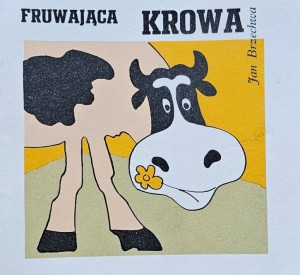 Seria "Z wiewiórką" - Jan Brzechwa - Fruwająca krowa - il. J. Stanny - wyd. 1979