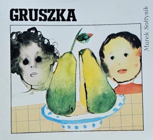 Seria "Z wiewiórką" - Marek Sołtysik - Gruszka - il. B. Ziembicka-Sołtysik - wyd. 1982