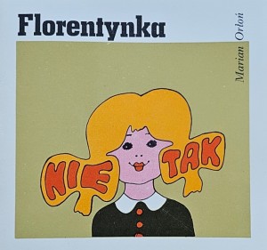 Seria "Z wiewiórką" - Marian Orłoń - Florentynka - il. M. Różańska - il. okł. J. Stanny - wyd. 1979