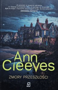 Ann Cleeves - Zmory przeszłości