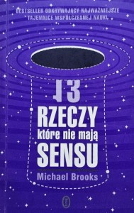 Michael Brooks - 13 rzeczy które nie mają sensu