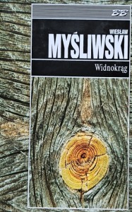 Wiesław Myśliwski - Widnokrąg