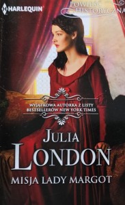 Harlequin Powieść Historyczna 060 - Julia London - Misja lady Margot