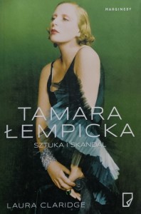 Laura Claridge - Tamara Łempicka. Sztuka i skandal