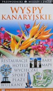 Przewodniki Wiedzy i Życia - Wyspy Kanaryjskie